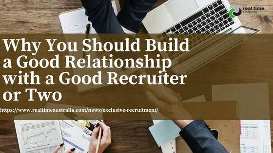 Why Build a Good Relationship with a Good Recruiter